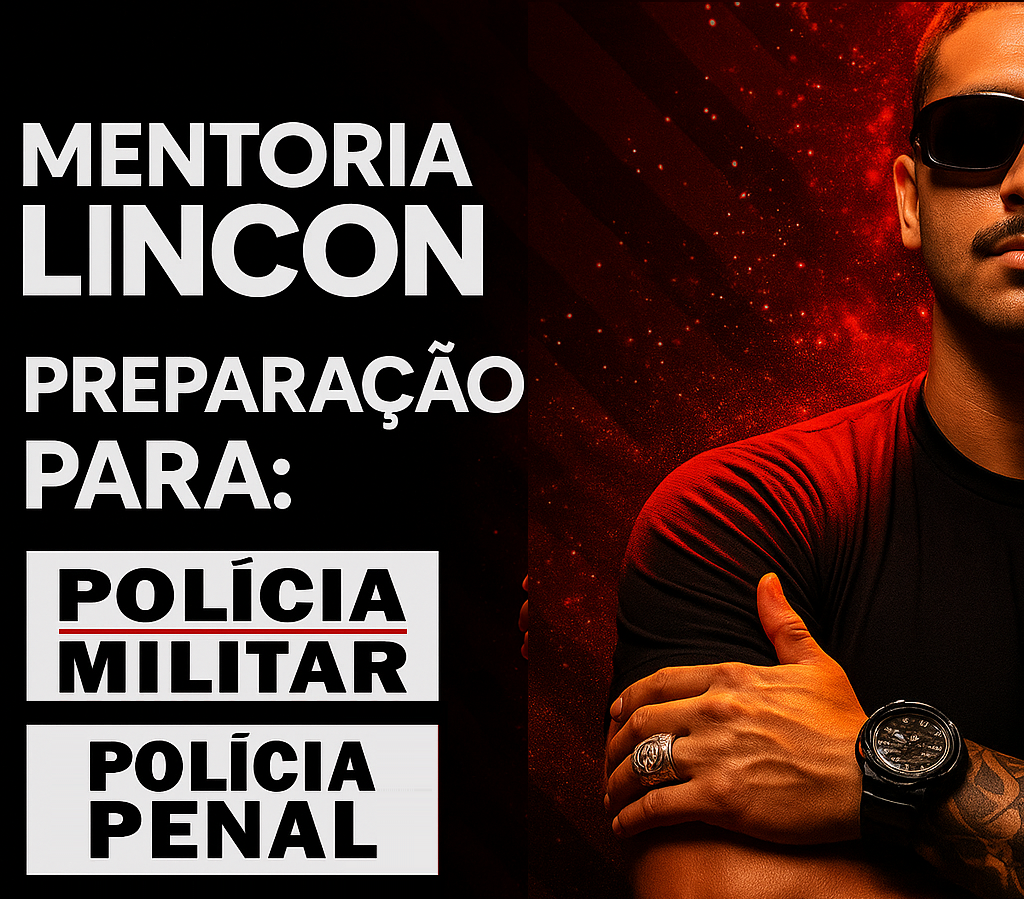 Mentoria Lincon - Preparatório para Polícia Militar e Polícia Penal (Sem distinção de Estado)